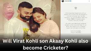 Will Virat Kohli son Akaay Kohli also become Cricketer?